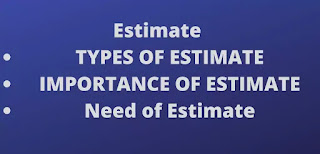 Types of Estimate on Detail